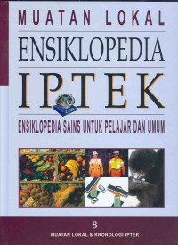 Image of MUATAN LOKAL ENSIKLOPEDIA IPTEK 8 : Ensiklopedia Sains untuk Pelajar dan Umum MUATAN LOKAL & KRONOLOGI IPTEK