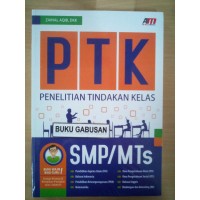 PTK Penelitian Tindakan Kelas SMP/ MTs