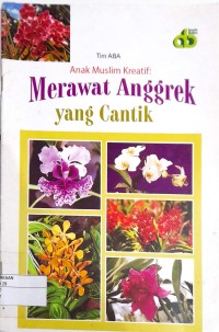 Image of Anak Mulsim Kreatif : Merawat Anggrek Yang Cantik