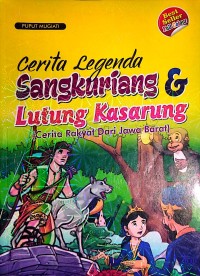 Image of Cerita Legenda Sangkuriang Dan Lutung Kasarung: cerita rakyat dari Jawa Barat