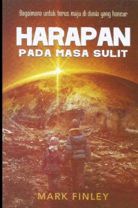 Image of Harapan pada Masa Sulit : bagaimana untuk terus maju di dunia yang hancur