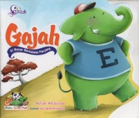 Image of Gajah: si besar berbelalai panjang