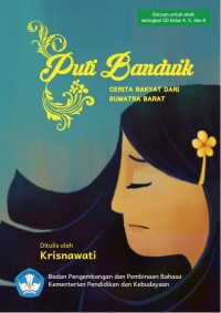 Image of Puti Banduik: Cerita Rakyat dari Sumatra Barat