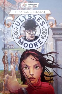 Image of Ulysses Moore : Desa Yang Sekarat