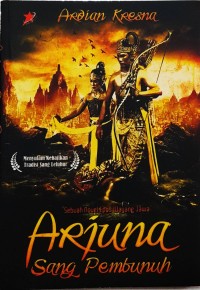 Image of Arjuna Sang Pembunuh : Sebuah Novel Epos Wayang Jawa