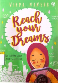Image of Reach your dreams : yakinlah bersama Allah selalu ada jalan