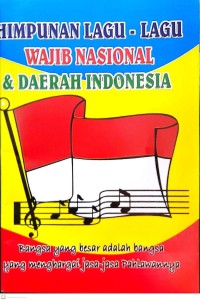 Image of Himpunan Lagu-Lagu Wajib Nasional dan Daerah Indonesia