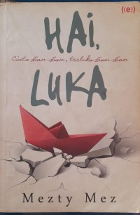 Image of Hai, Luka (atau Cinta Diam-Diam, Terluka Diam-Diam).