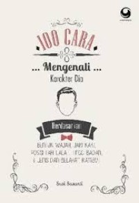 Image of 100 Cara Mengenali Karakter Dia - Berdasarkan Golongan Darah, Wajah, Bentuk Jari, Kaki, Posisi Tahi Lalat, Tinggi Badan, & Jenis dan belahan rambut