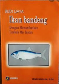 Image of Budi Daya Ikan Bandeng: Dengan memanfaatkan limbah mie instan
